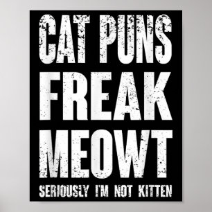 Katten woordspelingen freak meowt - serieus ik ben poster