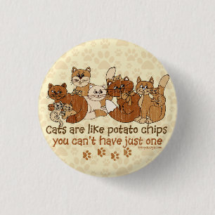 Katten zijn als aardappelchips Grunge Version Ronde Button 3,2 Cm