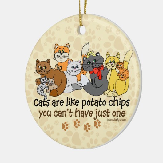 Katten zijn als aardappelchips Humor Keramisch Ornament (Links)