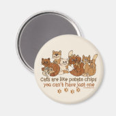 Katten zijn als aardappelchips magneet (Voorkant / Achterkant)
