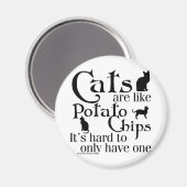 Katten zijn als chips... magneet (Voorkant / Achterkant)