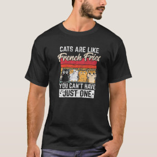 Katten zijn als Franse frietjes  Kat  Zwarte Kat K T-shirt