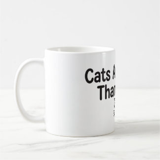 Katten zijn beter dan mensen Grappig Koffiemok