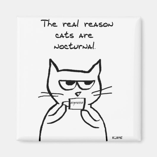 Katten zijn de hele nacht wakker - Grappige kat ma Magneet (Voorkant)