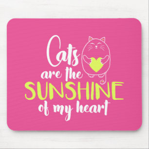 Katten zijn de Sunshine of My Heart Muismat