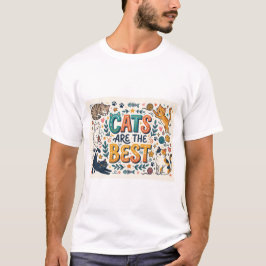 Katten zijn het Beste T-shirt