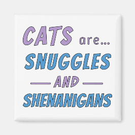 Katten zijn knuffels en kattenkwaad magneet