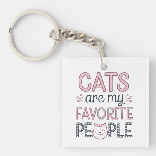 "Katten zijn mijn favoriete mensen" Grappige katte Sleutelhanger (Voorkant)