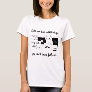 Katten zijn net als aardappelchips / / / / kat - t t-shirt