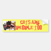 Katten zijn ook mensen!! bumpersticker (Voorkant)