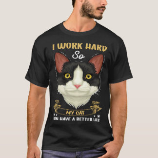 Kattenbezitter Ik Werk Hard Mijn Kat Heeft Een Bet T-shirt