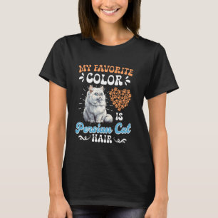 Kattenbezitter MIJN FAVORIETE KLEUR PERZISCHE KAT T-shirt