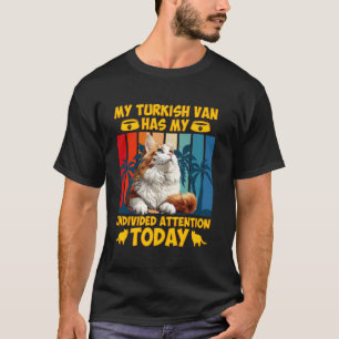 Kattenbezitter MIJN TURKSE VAN HEEFT MIJN AANDACHT T-shirt