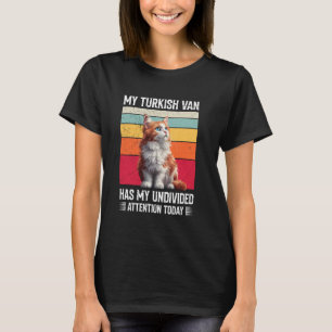 Kattenbezitter MIJN TURKSE VAN HEEFT MIJN AANDACHT T-shirt