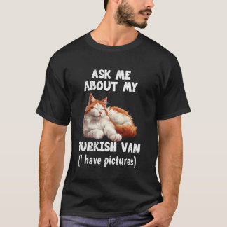 Kattenbezitter VRAAG ME OVER MIJN TURKSE VAN Grapp T-shirt