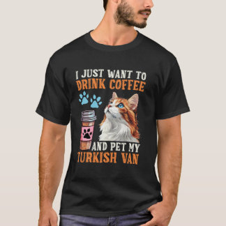 Kattenbezitter WIL NET KAFFEEDRINKEN MIJN TURKSE V T-shirt