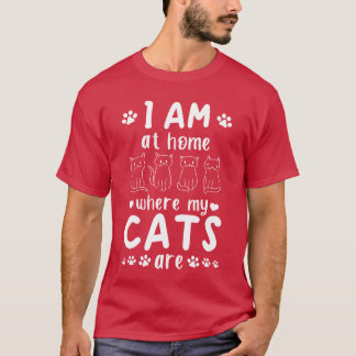 Katteneigenaar Ik ben thuis waar mijn katten zijn T-shirt