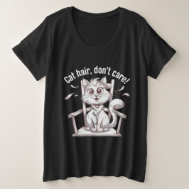 "Kattenhaar, geef niet om kattenliefhebbers!" Grote Maat T-shirt