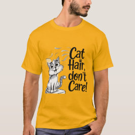 "Kattenhaar, geef niet om kattenliefhebbers!" T-shirt