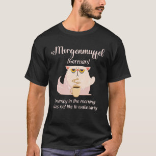 Kattenkoffie-Morgenmuffel niet vroeg wakker van ka T-shirt