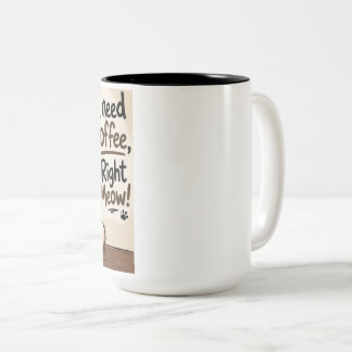 Kattenkoffiekop "Ik heb koffie nodig, Nu meteen!" Tweekleurige Koffiemok