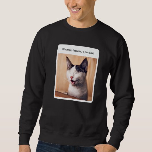 Kattenmeme Als Ik Luister Naar Podcast Trui (Voorkant)