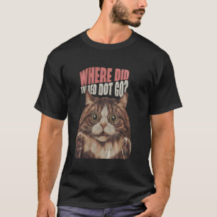 Kattenmeme Rode Stip Kat Liefhebber T-shirt