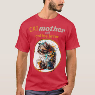 Kattenmoeder en koffieminnaar t-shirt