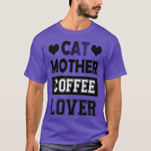 kattenmoeder koffie - minnaar 85 t-shirt