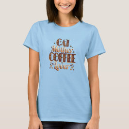 Kattenmoeder Koffieliefhebber T-shirt