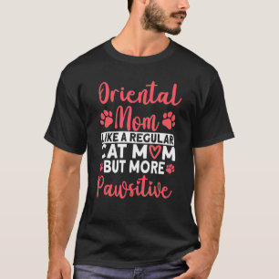 Kattenmoeder maar meer Pawsitieve Oosterse Kattenm T-shirt