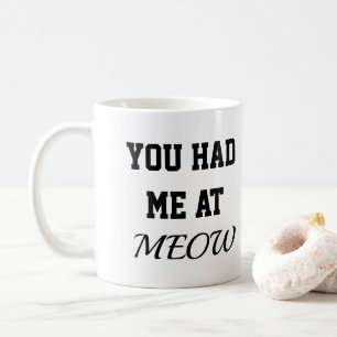 kattenmok je had me al bij miauw schilderij koffiemok
