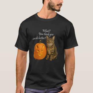 Kattenpompoen. Wat je denkt dat je beter kan doen T-shirt