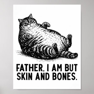 Kattenvader ben ik maar huid en botten poster