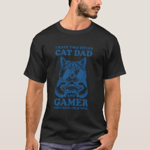 Kattenvader Gamer Grappige Gamer Vader Ik Heb Twee T-shirt