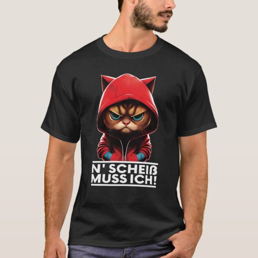 Katze Spruch Lustig Geschenk I N Scheiß muss ich T-shirt (Voorkant)