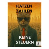 Katzen Zahlen Keine Steuern Perfect Poster (Voorkant)