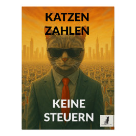 Katzen Zahlen Keine Steuern Perfect Poster