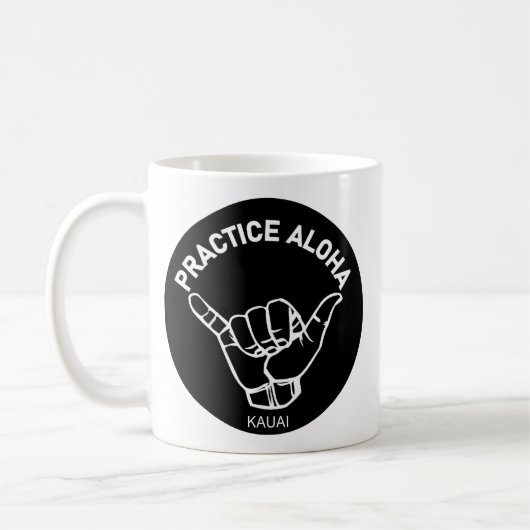 Kauai - Practice Aloha Shaka (Hang los) Koffiemok (Links)