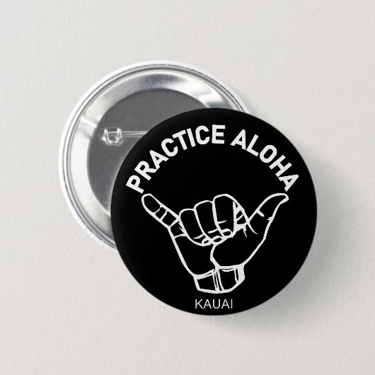 Kauai - Practice Aloha Shaka (Hang los) Ronde Button 5,7 Cm (Voorkant /achterkant)