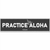 Kauai - Practice Aloha Shaka (Hang los) Sticker (Voorkant)