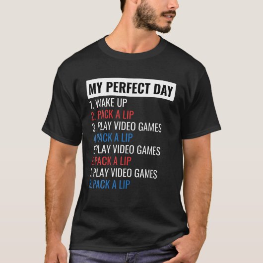 Kauwtabak Shirt Mijn Perfecte Dag Videogame T (Voorkant)