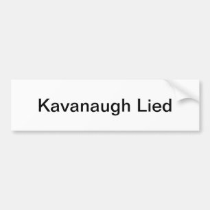 Kavanaugh Lied Bumpersticker