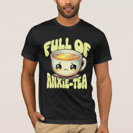 Kawaii Anxie-tea Grappige Angstgrap Schattige Treu T-shirt