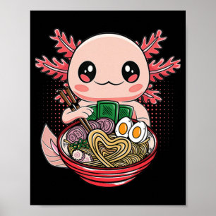 Kawaii Axolotl Eating Ramen Noodles Anime Gift Gir Poster