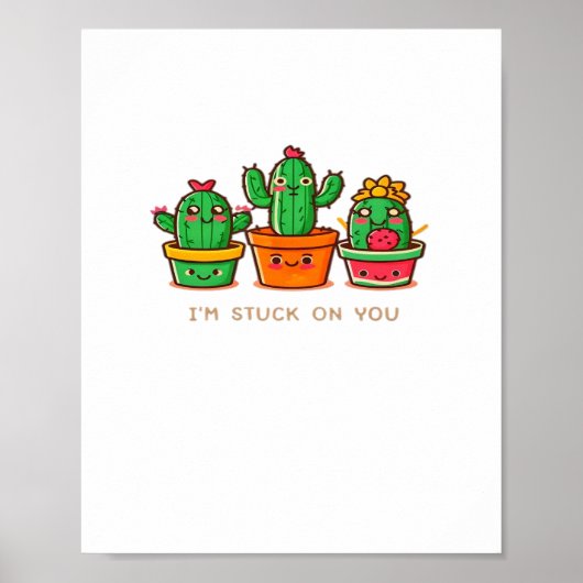 Kawaii Cacti Crew Im Stuck On You Playful Design  Poster (Voorkant)