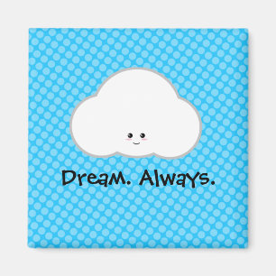 Kawaii Cloud Dream Always Cute Magnet