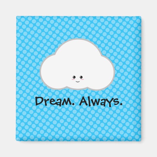 Kawaii Cloud Dream Dreamer Altijd leuke magneet (Voorkant)