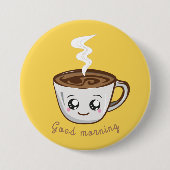 Kawaii Cup koffie, thee | Goedemorgen Ronde Button 7,6 Cm (Voorkant)