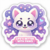 Kawaii Dog Life's Better Met Pootjes Schattigee Pu Sticker (Voorkant)